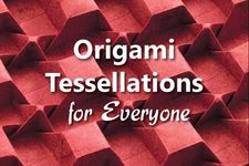 Origami Tessellations for Everyone, by Ilan Garibi